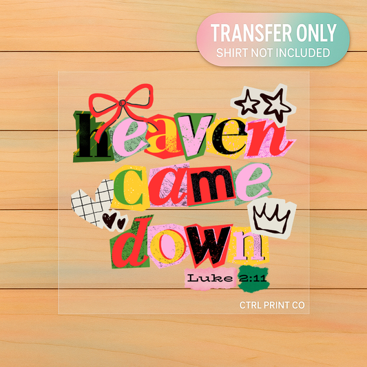 Heaven Came Down Luke 2:11 Faith | Adult DTF Transfer | Ready to Press