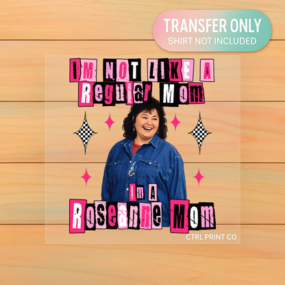 Roseanne Mom Funny Retro | Adult DTF Transfer | Ready to Press
