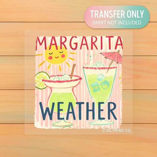 Margarita Weather | Adult DTF Transfer | Ready to Press