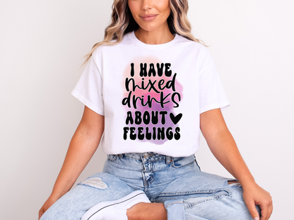 I Have Mixed Drinks About Feelings | Adult DTF Transfer | Ready to Press