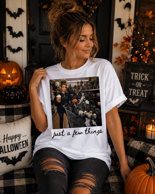 Just a Few Things | Adult DTF Transfer | Ready to Press