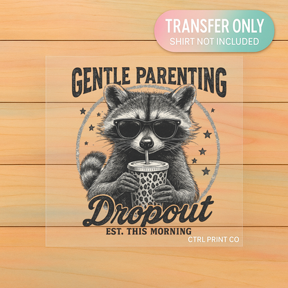 Gentle Parenting Dropout | Adult DTF Transfer | Ready to Press