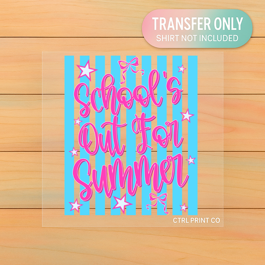 School’s Out For Summer | Adult DTF Transfer | Ready to Press