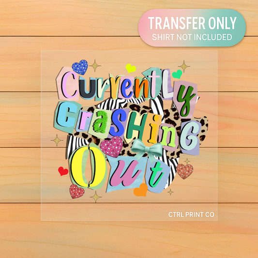Currently Crashing Out | Adult DTF Transfer | Ready to Press