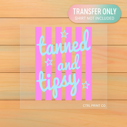 Tanned & Tipsy | Adult DTF Transfer | Ready to Press