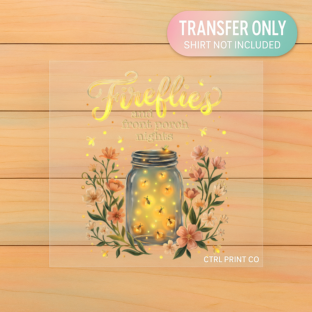Fireflies and Front Porch Nights | Adult DTF Transfer | Ready to Press