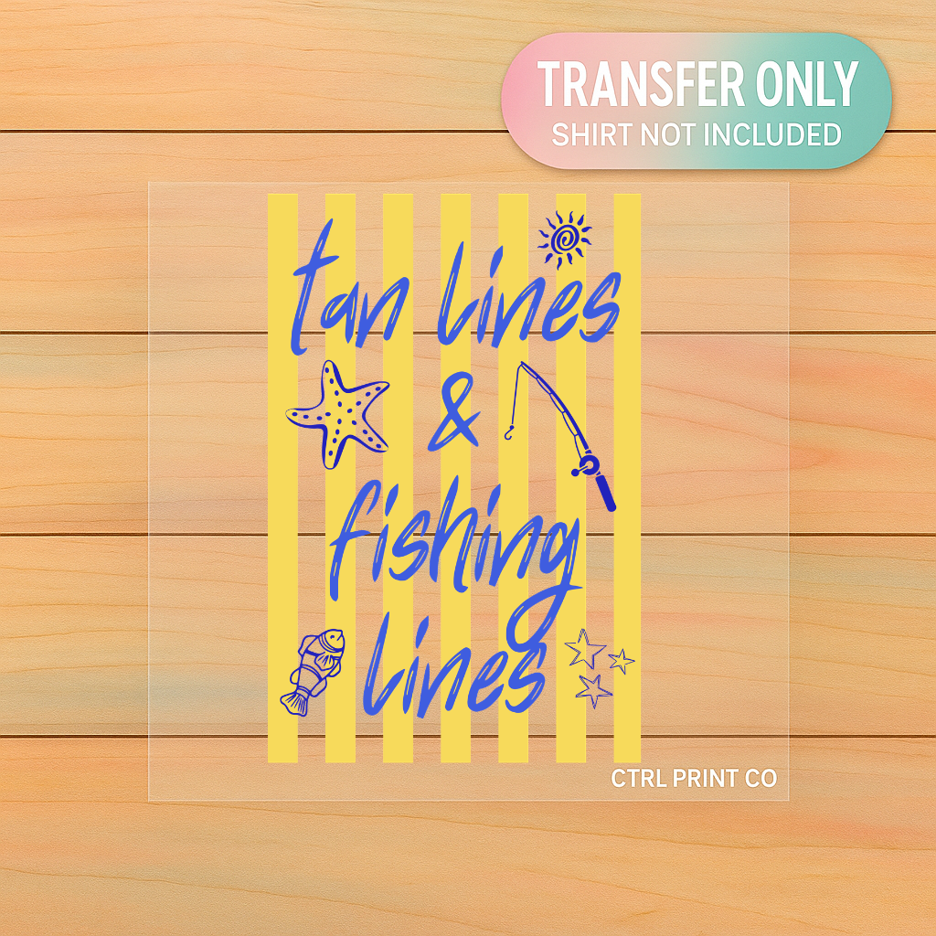 Tan Lines & Fishing Lines | Adult DTF Transfer | Ready to Press