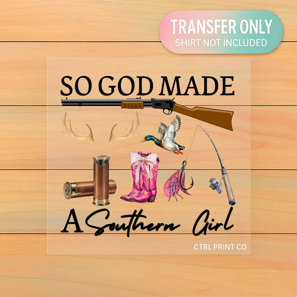 God Made a Southern Girl | Youth DTF Transfer | Ready to Press | 7.5 inch