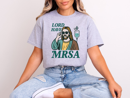 Lord Have MRSA Nurse Graphic | Adult DTF Transfer | Ready to Press