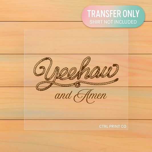 Yeehaw and Amen | Adult DTF Transfer | Ready to Press