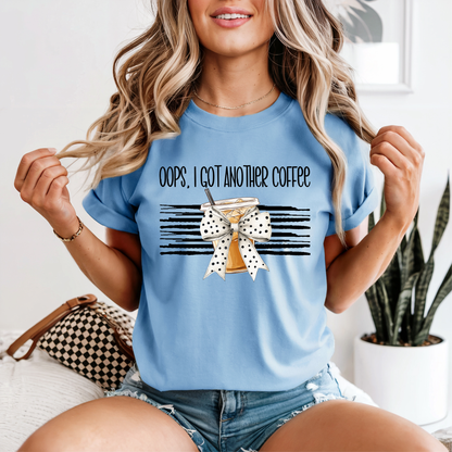 Oops, I Got Another Coffee | Adult DTF Transfer | Ready to Press