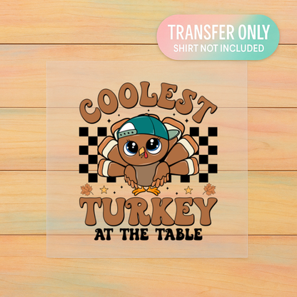 Coolest Turkey at the Table DTF Transfer | Kids Thanksgiving Print | Cute Fall Turkey Shirt Design