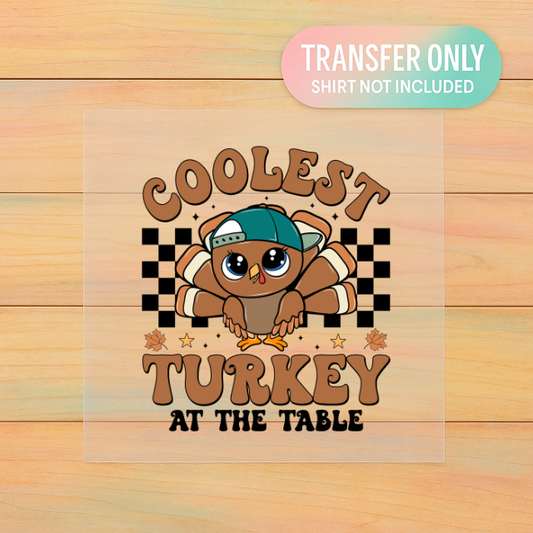 Coolest Turkey at the Table DTF Transfer | Kids Thanksgiving Print | Cute Fall Turkey Shirt Design