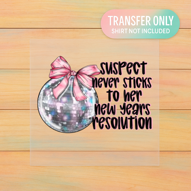 Suspect New Years| DTF Transfer | Ready to Press