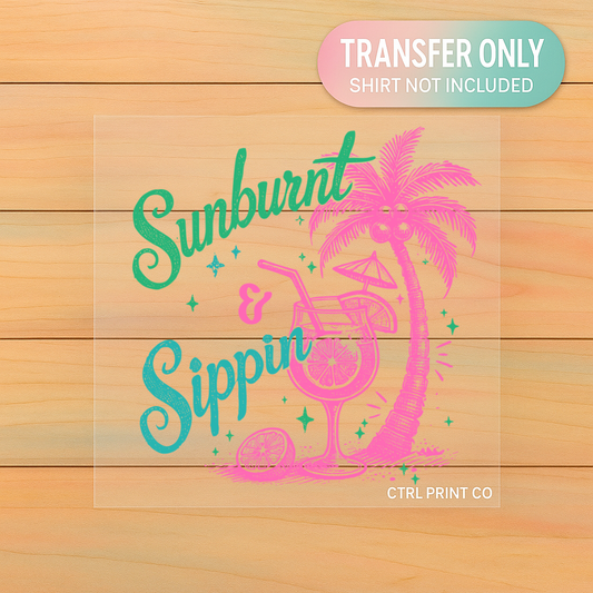 Sunburnt & Sippin | Adult DTF Transfer | Ready to Press