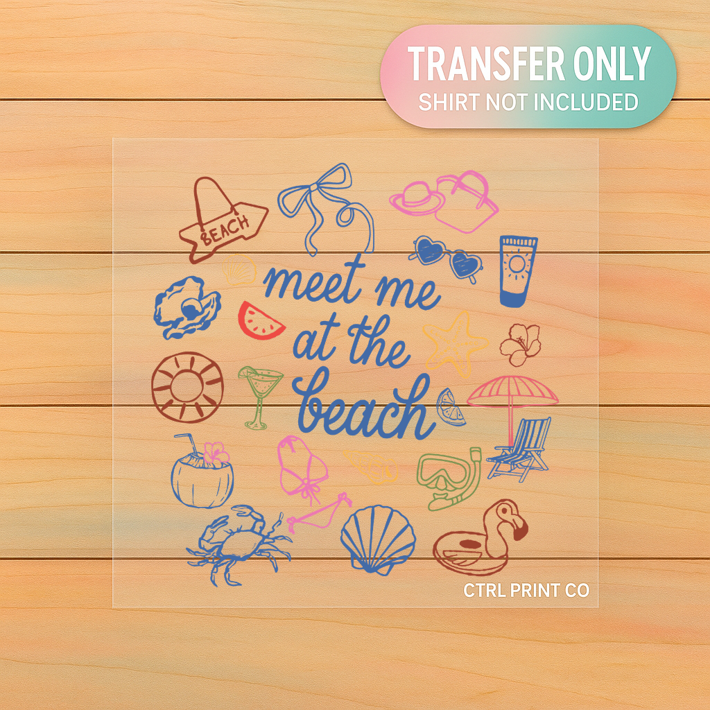 Meet Me At The Beach | Adult DTF Transfer | Ready to Press