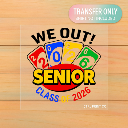 We Out Senior 2026 | Adult DTF Transfer | Ready to Press