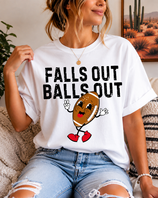 Falls Out Balls Out | Adult DTF Transfer | Ready to Press